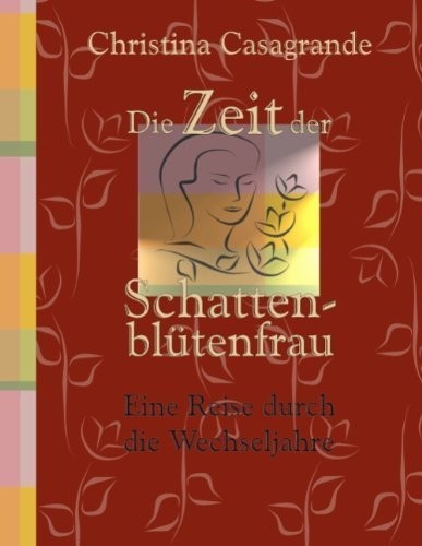Die Schattenblütenfrau